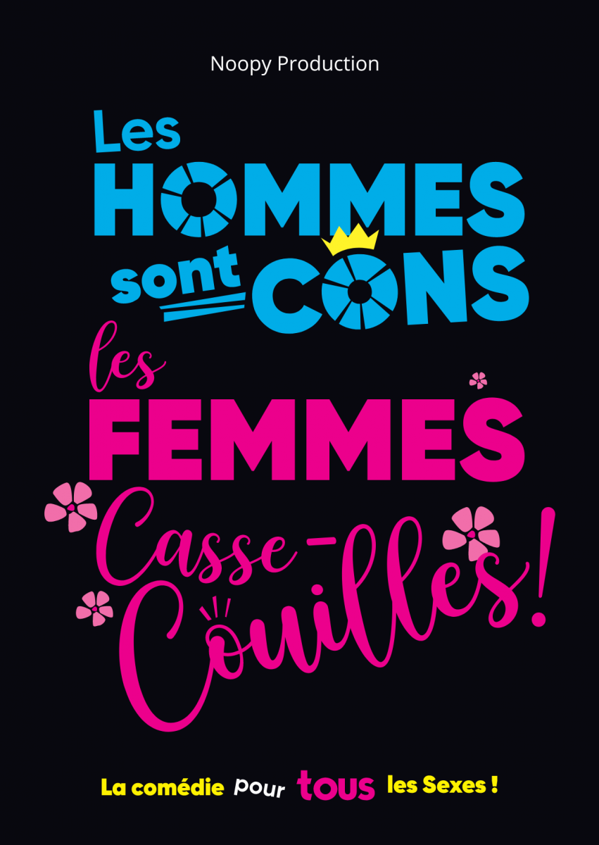 "Les Hommes sont cons, les Femmes casse-couill ...