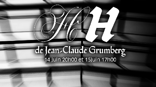 Théâtre de la Grange : H.H.