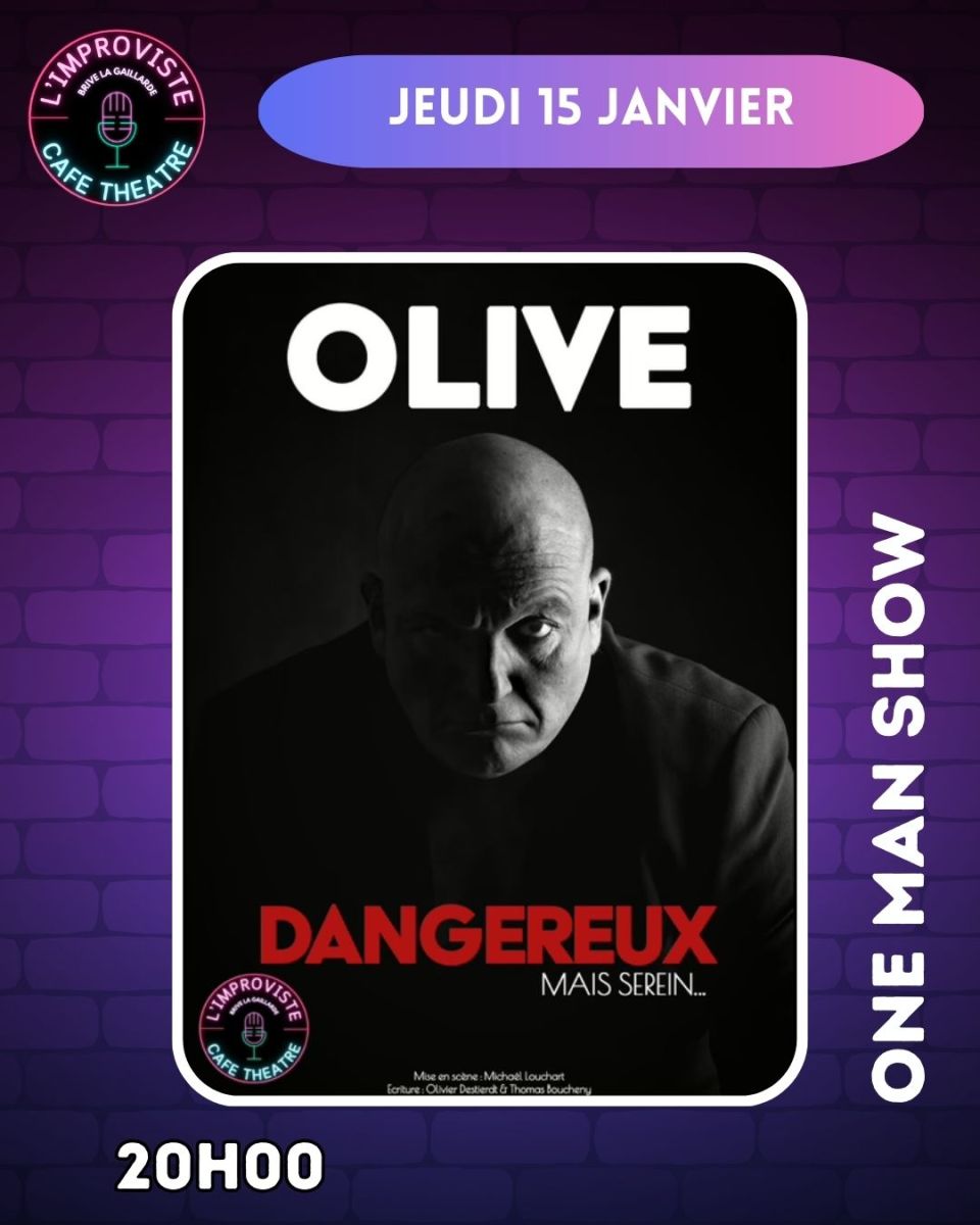 OLIVE – DANGEREUX MAIS SEREIN