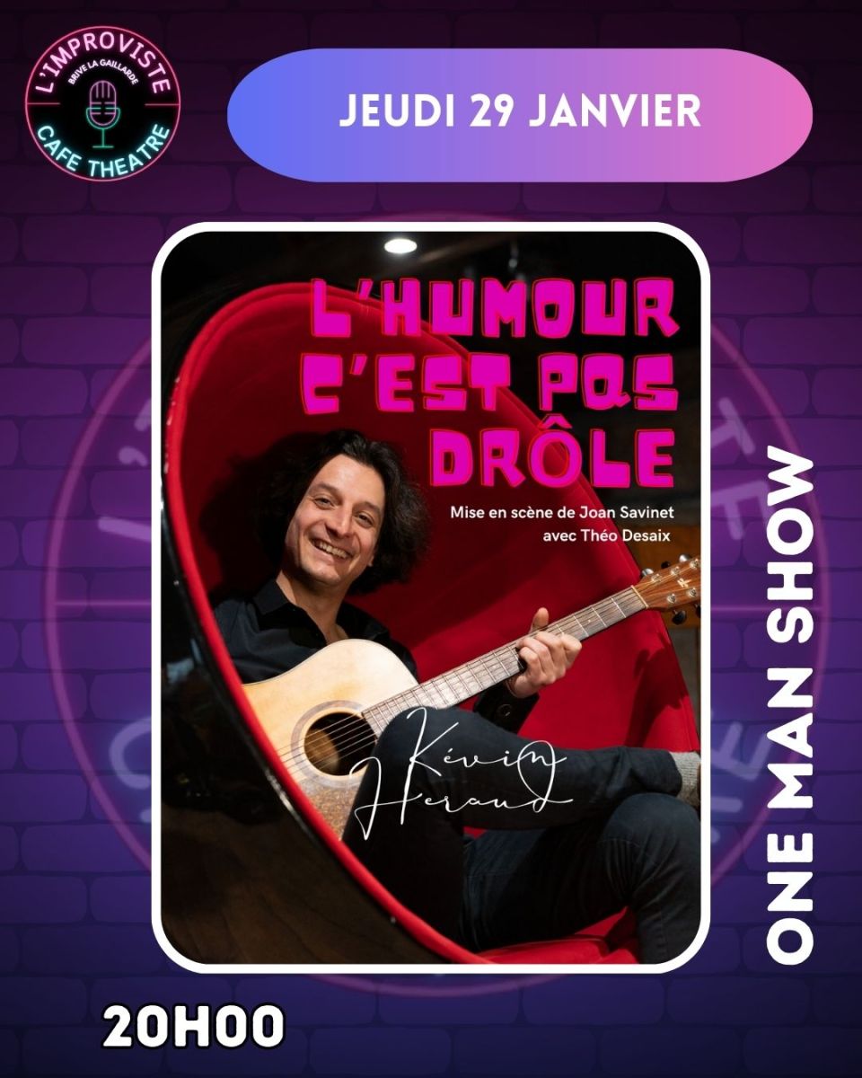KEVIN HERAUD – L’HUMOUR C’EST PAS DRÔLE