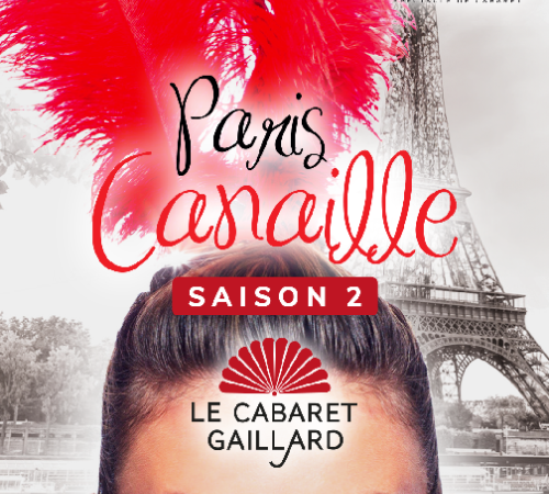 Paris canaille Saison 2 - Cabaret Les swings- Diner spectacle (Le Cabaret Gaillard)