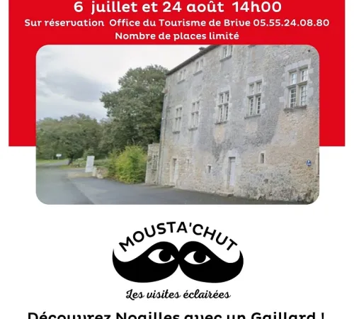 Mousta'chut les visites éclairées : découverte d'un château fantôme , le château de la Fage et de la famille des Noailles