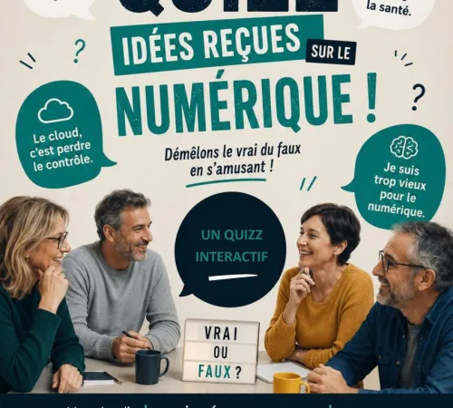 Atelier numérique : quizz des idées reçues